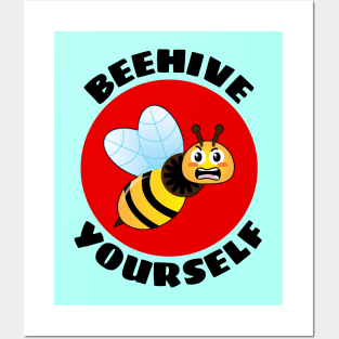 Beehive Yourself | Beekeeper Pun Posters and Art